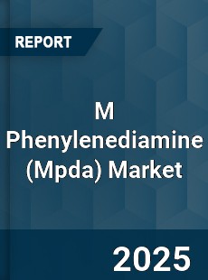 M Phenylenediamine Market