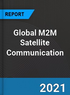 Global M2M Satellite Communication Market
