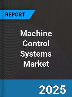 Global Machine Control Systems Market