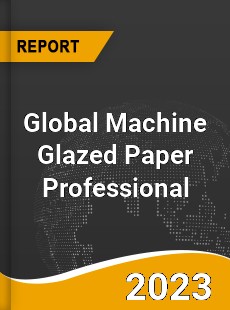 Global Machine Glazed Paper Professional Market