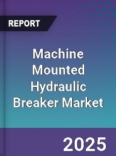 Global Machine Mounted Hydraulic Breaker Market