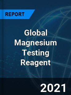 Global Magnesium Testing Reagent Market