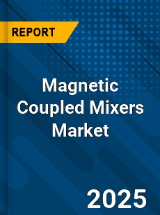 Magnetic Coupled Mixers Market