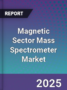 Global Magnetic Sector Mass Spectrometer Industry