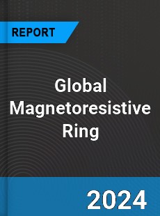 Global Magnetoresistive Ring Industry