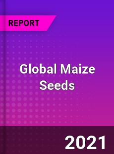 Global Maize Seeds Market