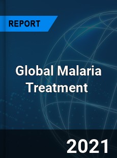 Global Malaria Treatment Market