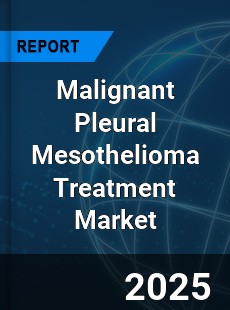Global Malignant Pleural Mesothelioma Treatment Market