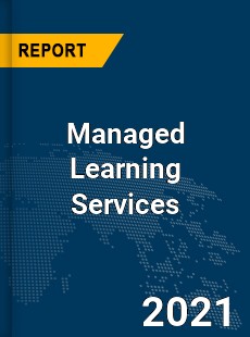 Global Managed Learning Services Market