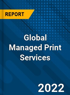 Global Managed Print Services Market