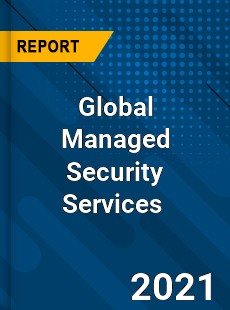 Global Managed Security Services Market