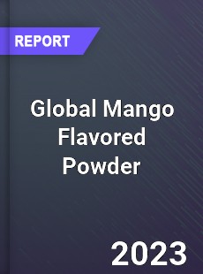 Global Mango Flavored Powder Industry