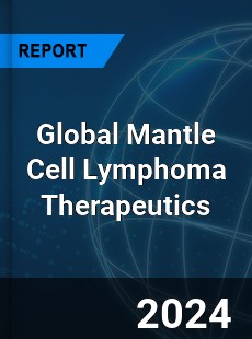 Global Mantle Cell Lymphoma Therapeutics Market