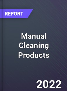 Global Manual Cleaning Products Market