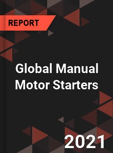 Global Manual Motor Starters Market