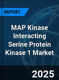 Global MAP Kinase Interacting Serine Protein Kinase 1 Market