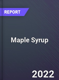 Global Maple Syrup Industry