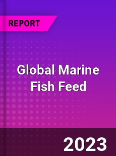 Global Marine Fish Feed Industry