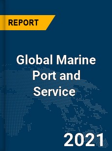 Global Marine Port and Service Market