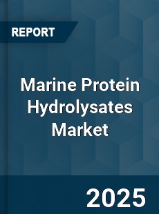 Global Marine Protein Hydrolysates Market