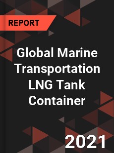 Global Marine Transportation LNG Tank Container Market