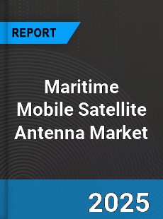 Global Maritime Mobile Satellite Antenna Outlook