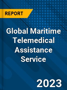 Global Maritime Telemedical Assistance Service Industry