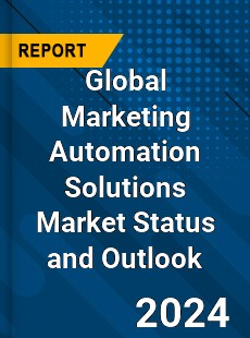 Global Marketing Automation Solutions Market Status and Outlook