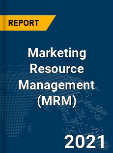 Global Marketing Resource Management Market Research Report