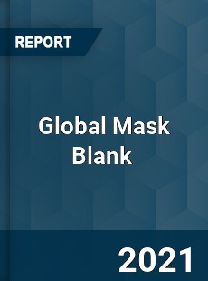 Global Mask Blank Market