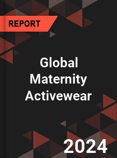Global Maternity Activewear Industry