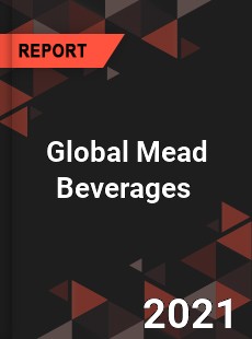 Global Mead Beverages Market