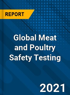 Global Meat and Poultry Safety Testing Market
