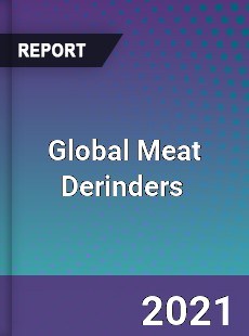Global Meat Derinders Market