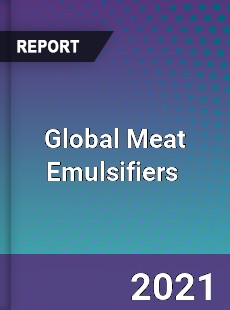 Global Meat Emulsifiers Market
