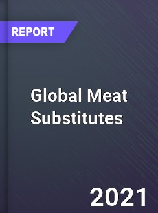 Global Meat Substitutes Market