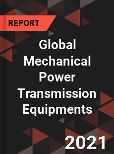 Global Mechanical Power Transmission Equipments Market