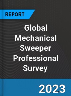 Global Mechanical Sweeper Professional Survey Report