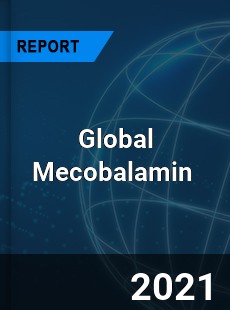 Global Mecobalamin Market