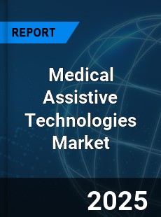 Global Medical Assistive Technologies Industry