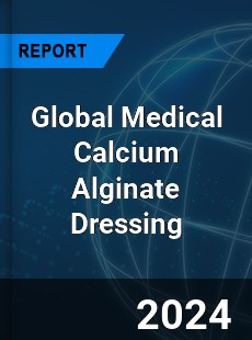 Global Medical Calcium Alginate Dressing Industry