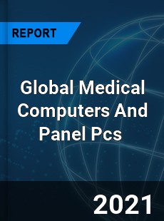 Medical Computers And Panel Pcs Market