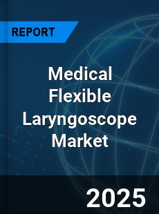 Global Medical Flexible Laryngoscope Industry