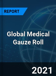 Global Medical Gauze Roll Market