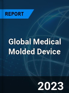 Global Medical Molded Device Industry