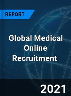 Global Medical Online Recruitment Market