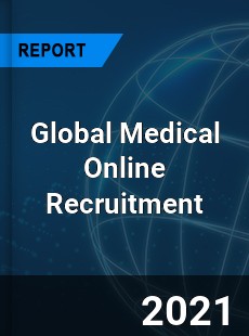 Medical Online Recruitment Market