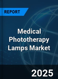 Medical Phototherapy Lamps Market