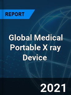 Global Medical Portable X ray Device Market