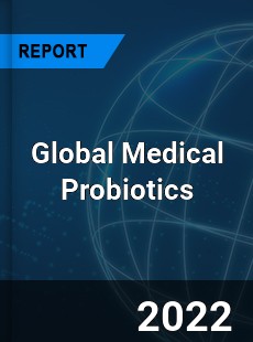 Global Medical Probiotics Market